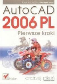 AutoCAD 2006. Pierwsze kroki AutoCAD 2006. Pierwsze kroki
