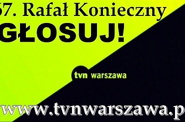 TVN WARSZAWA - do 15 maja 2009 głosuj na numer 67.! #TVNWarszawa #głosowanie #WkręćSięDoTelewizji #RafałKonieczny #RoweryWStolicy #RowerWWarszawie